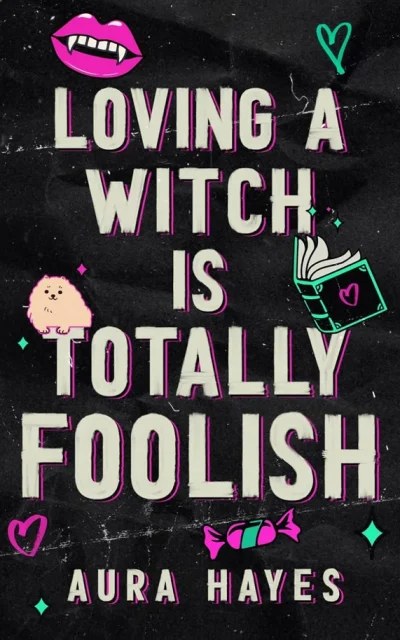 Loving a Witch is Totally Foolish (Signed Deluxe Version)